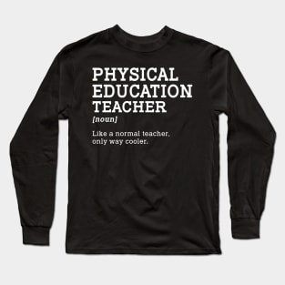 Physical Education Teacher Back To School Long Sleeve T-Shirt